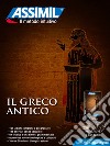 Il greco antico. Con 4 CD-Audio libro