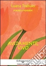 Avidamento, vivo