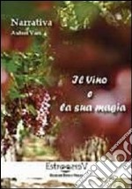 Il vino e la sua magia libro