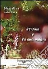 Il vino e la sua magia libro