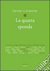 La quarta sponda. Scrittrici in viaggio dall'Africa coloniale all'Italia di oggi