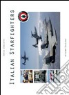 Italian starfighters. Ediz. italiana e inglese libro di Cenciotti David