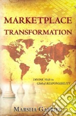 Marketplace transformation. Divine shift to global responsability