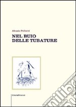 Nel buio delle tubature libro