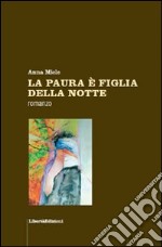 La paura è figlia della notte libro