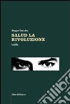 Salud la rivoluzione libro