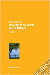 Storie volte al senso libro