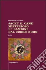 Jacky il cane misterioso e i bambini dal cuore d'oro