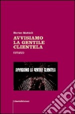 Avvisiamo la gentile clientela libro