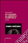 Avvisiamo la gentile clientela libro