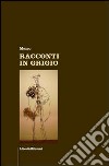 Racconti in grigio libro