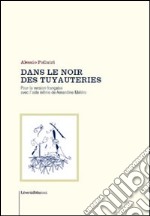 Dans le noir des tuyauteries libro