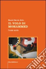 Il volo di Mohammed. Poesie scelte libro