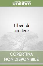 Liberi di credere