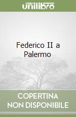 Federico II a Palermo libro