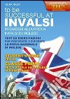 Invalsi di inglese «To be successful at invalsi» promossi alla prova invalsi di inglese. Per la prima classe della Scuola media libro di Nasti Gioia