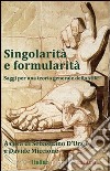 Singolarità e formularità. Saggi per una teoria generale dello stile libro