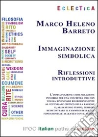 Immaginazione simbolica. Riflessioni introduttive libro