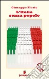 L'Italia senza popolo libro di Florio Giuseppe