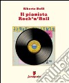 Il pianista rock 'n' roll libro