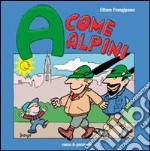 A come alpini libro