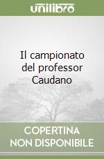 Il campionato del professor Caudano libro