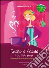 Buono e facile con Adriana. Golose ricette vegetariane dolci e salate libro