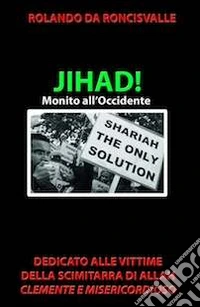 Jihad! Monito all'Occidente