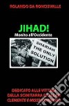 Jihad! Monito all'Occidente libro