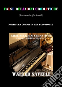 False relazioni cromatiche. Omaggio a Sergei Rachmaninoff libro