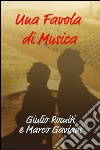 Una favola di musica. Note di viaggio libro