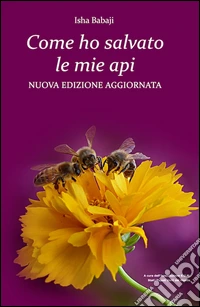 Come ho salvato le mie api