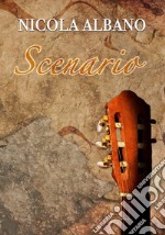 Scenario. 18 original composition for guitar. Spartito libro