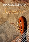 Scenario. 18 original composition for guitar. Spartito libro