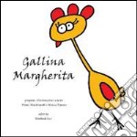 Gallina Margherita. Ediz. illustrata