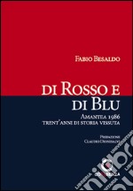 Di rosso e di blu. Amantea 1986 trent'anni di storia vissuta