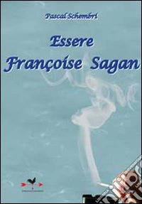 Essere Françoise Sagan