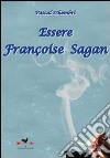 Essere Françoise Sagan libro