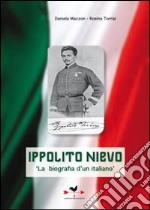 Ippolito Nievo. «La biografia di un italiano» libro