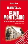 La Verità sulla casa di Montecarlo libro