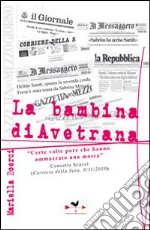 La bambina di Avetrana. «Certe volte pare che hanno ammazzato una mosca» libro