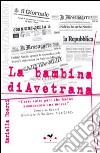 La bambina di Avetrana. «Certe volte pare che hanno ammazzato una mosca» libro