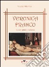 Veronica Franco la cortigiana poetessa libro