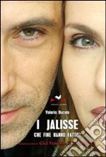 I Jalisse. Che fine hanno fatto? libro