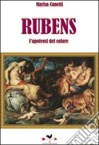 Rubens. L'apoteosi del colore libro
