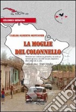 La moglie del colonnello libro