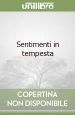 Sentimenti in tempesta libro