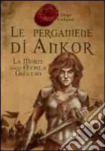 Le pergamene di Ankor libro