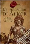 Le pergamene di Ankor libro