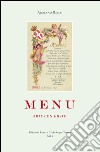 Menu. Arte con gusto. Ediz. illustrata libro